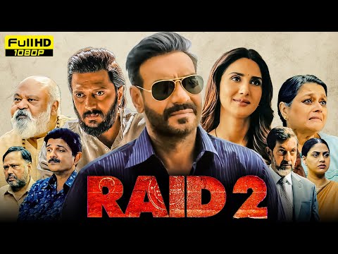 Raid 2 Full Movie | Ajay Devgn, Riteish Deshmukh, Vaani Kapoor, Saurabh Shukla | HD Facts & Review